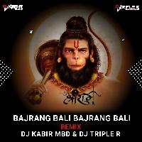 Bajrang Bali Bajrang Bali Edm Trance  Remix Dj Kabir Mbd & Dj Triple R